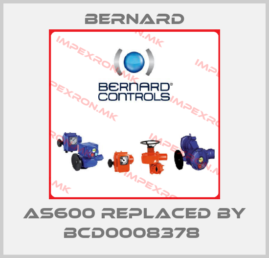 Bernard-AS600 replaced by BCD0008378 price