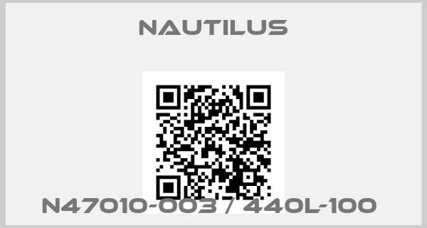Nautilus-N47010-003 / 440L-100 price