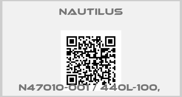 Nautilus-N47010-001 / 440L-100, price