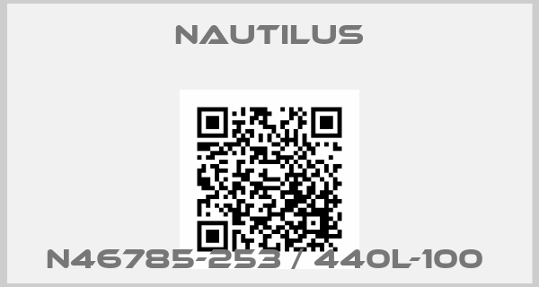 Nautilus-N46785-253 / 440L-100 price