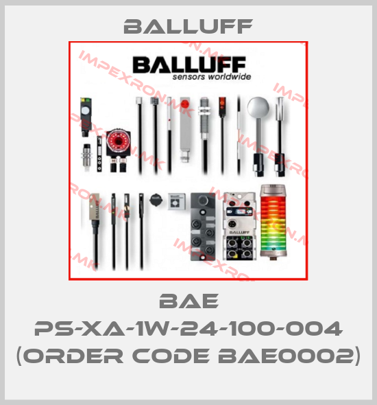 Balluff-BAE PS-XA-1W-24-100-004 (Order code BAE0002)price