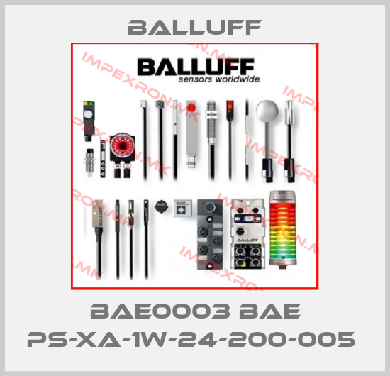 Balluff-BAE0003 BAE PS-XA-1W-24-200-005 price