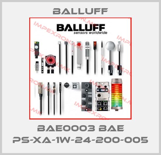 Balluff-BAE0003 BAE PS-XA-1W-24-200-005price