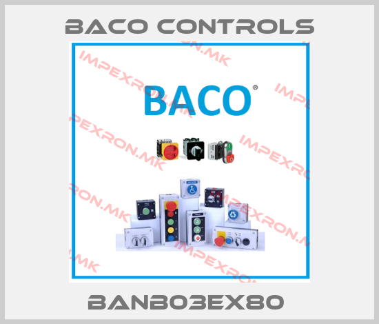 Baco Controls-BANB03EX80 price