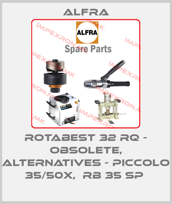 Alfra-ROTABEST 32 RQ - obsolete, alternatives - Piccolo 35/50X,  RB 35 SP price