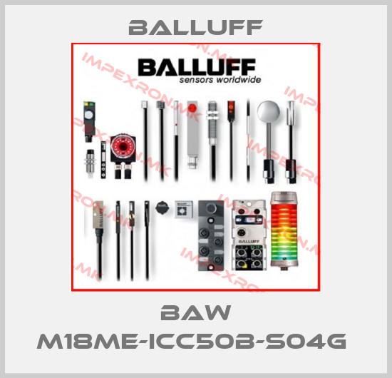 Balluff-BAW M18ME-ICC50B-S04G price