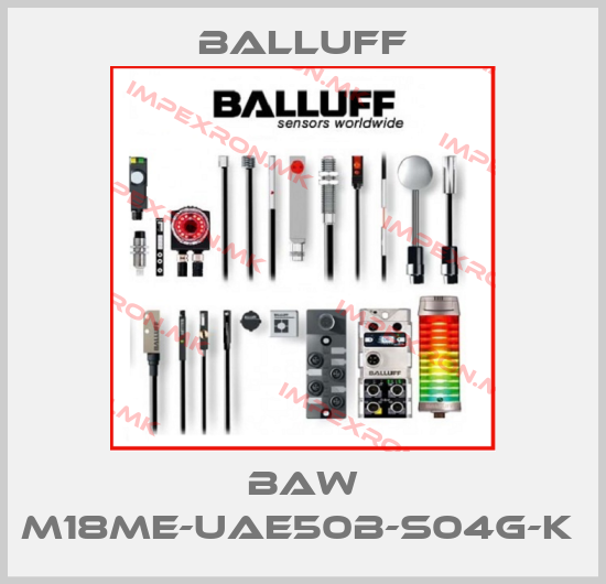 Balluff-BAW M18ME-UAE50B-S04G-K price