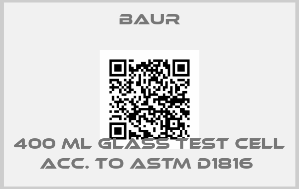 Baur-400 ml glass test cell acc. to ASTM D1816 price