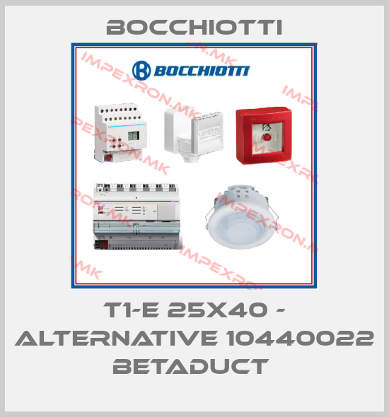 Bocchiotti-T1-E 25x40 - alternative 10440022 Betaduct price