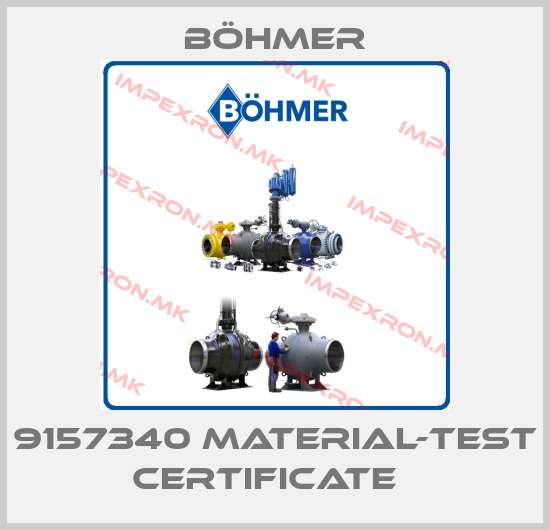 Böhmer-9157340 MATERIAL-TEST CERTIFICATE  price