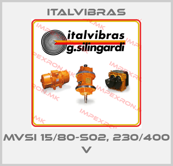 Italvibras-MVSI 15/80-S02, 230/400 Vprice