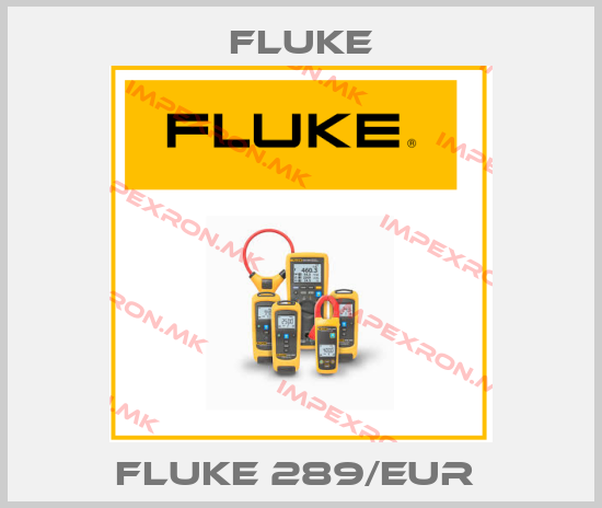 Fluke-Fluke 289/EUR price