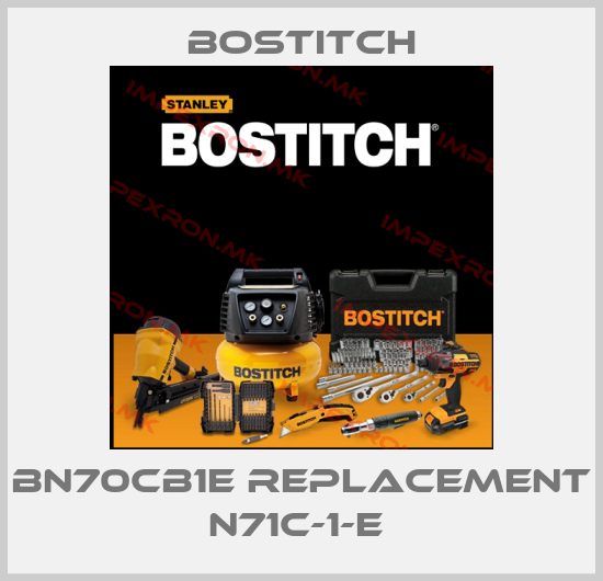 Bostitch-BN70CB1E replacement N71C-1-E price