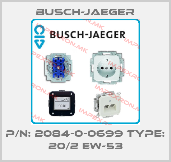 Busch-Jaeger-P/N: 2084-0-0699 Type: 20/2 EW-53price