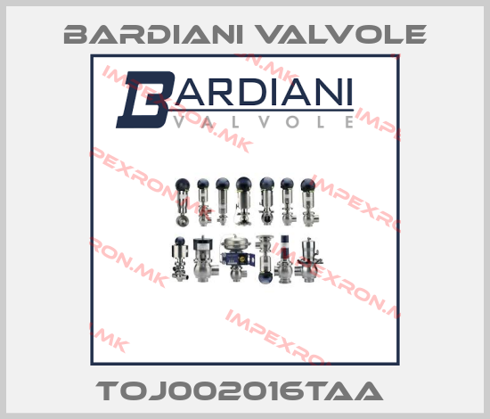 Bardiani Valvole-TOJ002016TAA price