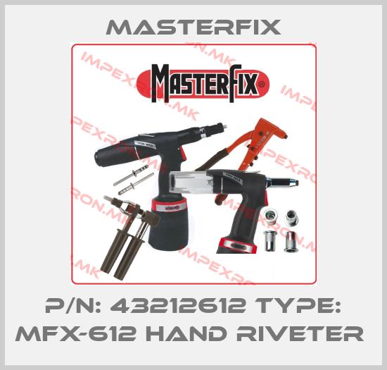 Masterfix-P/N: 43212612 Type: MFX-612 hand riveter price