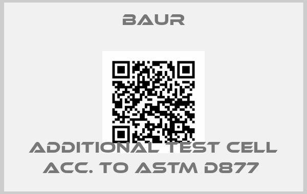 Baur-Additional test cell acc. to ASTM D877 price