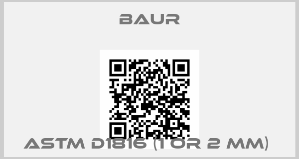 Baur-ASTM D1816 (1 or 2 mm) price