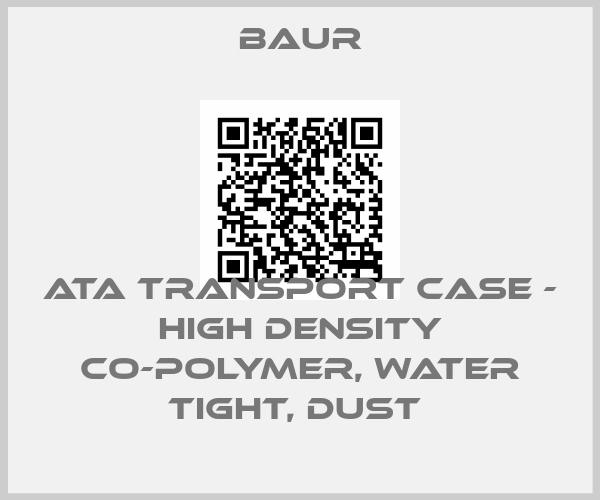 Baur-ATA Transport Case - high density Co-polymer, water tight, dust price