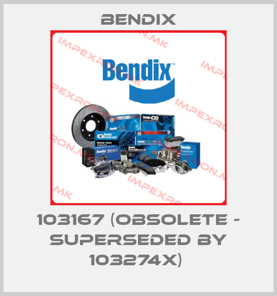 Bendix-103167 (obsolete - superseded by 103274X) price