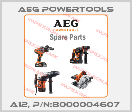 AEG Powertools-A12, P/N:8000004607 price