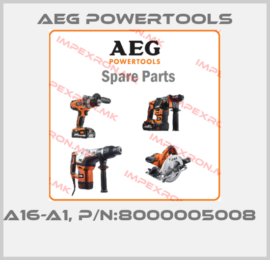 AEG Powertools-A16-A1, P/N:8000005008   price