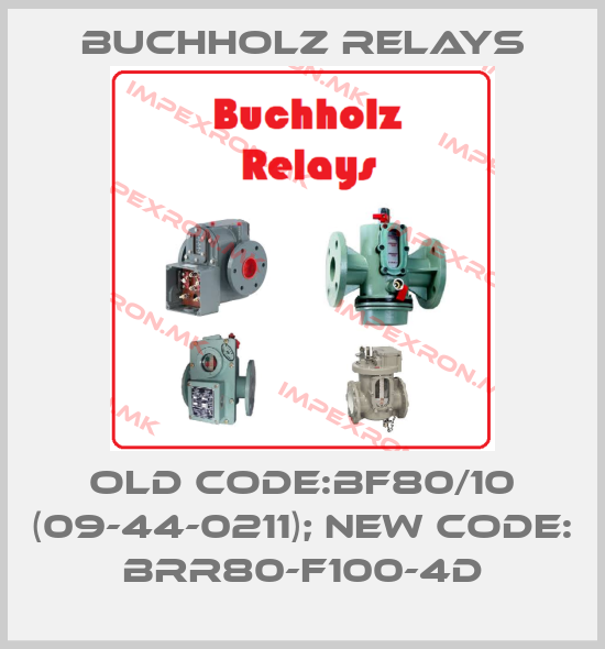 Buchholz Relays-old code:BF80/10 (09-44-0211); new code: BRR80-F100-4Dprice