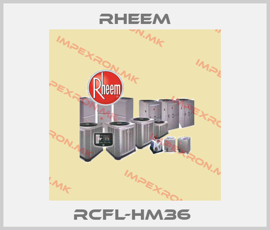 RHEEM-RCFL-HM36 price