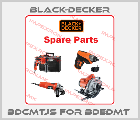 Black-Decker-BDCMTJS FOR BDEDMT price