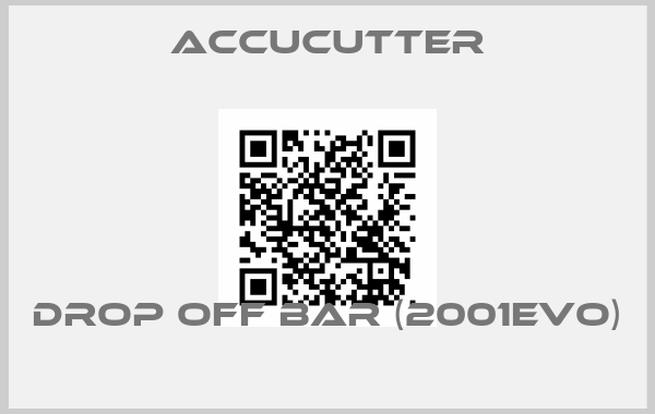 ACCUCUTTER-Drop Off Bar (2001EVO) price