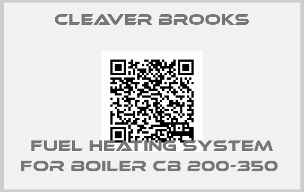 Cleaver Brooks-fuel heating system for boiler CB 200-350 price