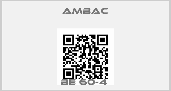 Ambac-BE 60-4 price