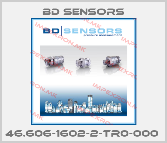 Bd Sensors-46.606-1602-2-TR0-000 price
