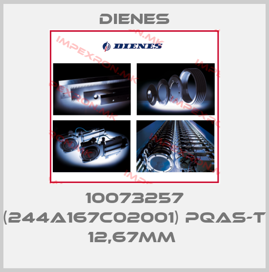 Dienes-10073257 (244A167C02001) PQAS-T 12,67mm price