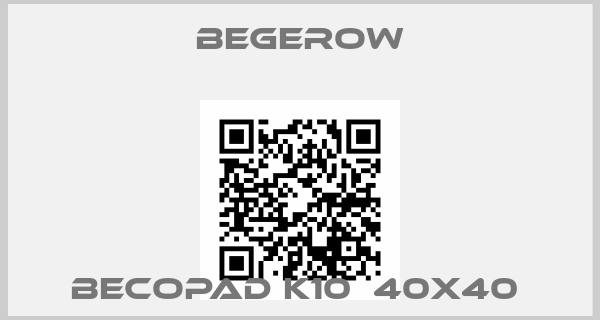 Begerow-BECOPAD K10  40X40 price