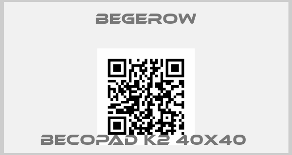 Begerow-BECOPAD K2 40X40 price
