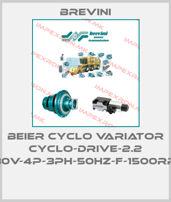 Brevini-BEIER CYCLO VARIATOR CYCLO-DRIVE-2.2 KW-380V-4P-3PH-50HZ-F-1500RPM-1:17 price
