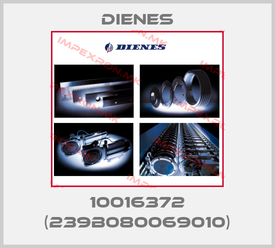 Dienes-10016372 (239B080069010)price