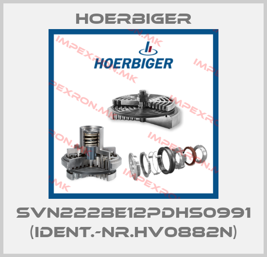Hoerbiger-SVN222BE12PDHS0991 (Ident.-Nr.HV0882N)price