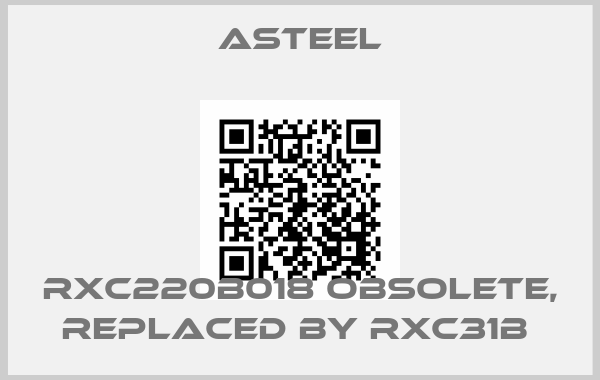 ASTEEL-RXC220B018 obsolete, replaced by RXC31B price