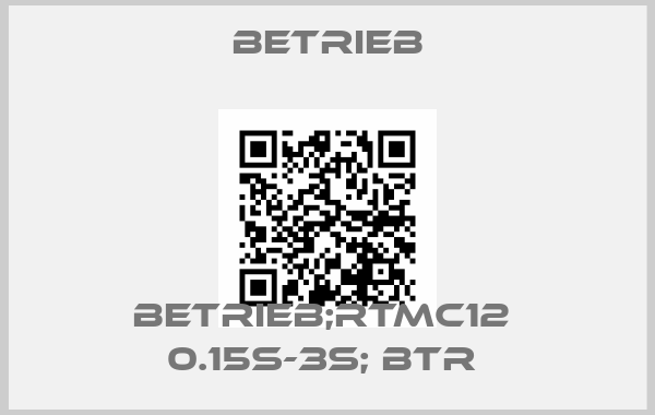 Betrieb-BETRIEB;RTMC12  0.15S-3S; BTR price