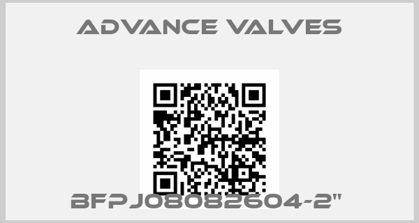 Advance Valves-BFPJ08082604-2" price
