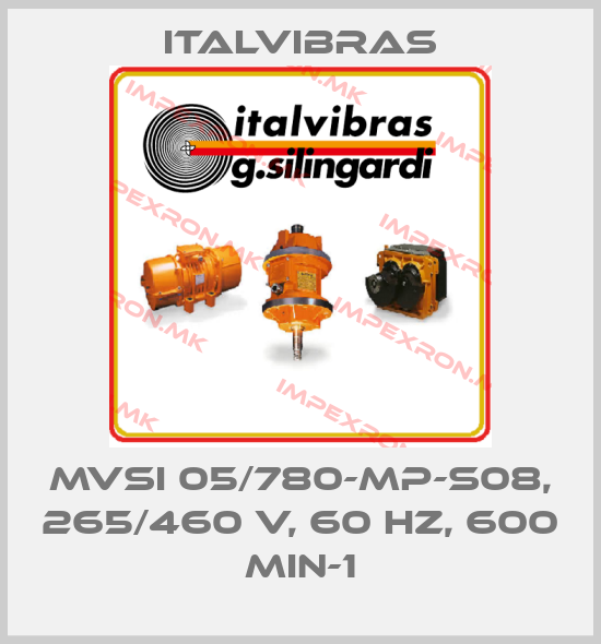Italvibras-MVSI 05/780-MP-S08, 265/460 V, 60 Hz, 600 min-1price