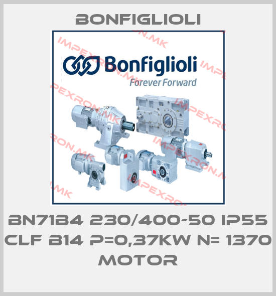 Bonfiglioli-BN71B4 230/400-50 IP55 CLF B14 P=0,37KW N= 1370 MOTORprice