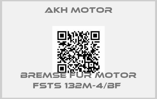 AKH Motor-BREMSE FUR MOTOR FSTS 132M-4/BF price