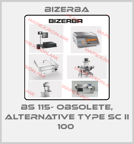Bizerba-BS 115- OBSOLETE, ALTERNATIVE TYPE SC II 100 price