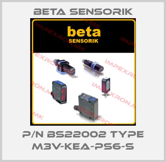 Beta Sensorik-P/N BS22002 Type M3V-KEA-PS6-Sprice