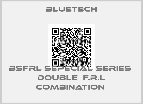 Bluetech-BSFRL SEPECIAL SERIES  DOUBLE  F.R.L COMBINATION price