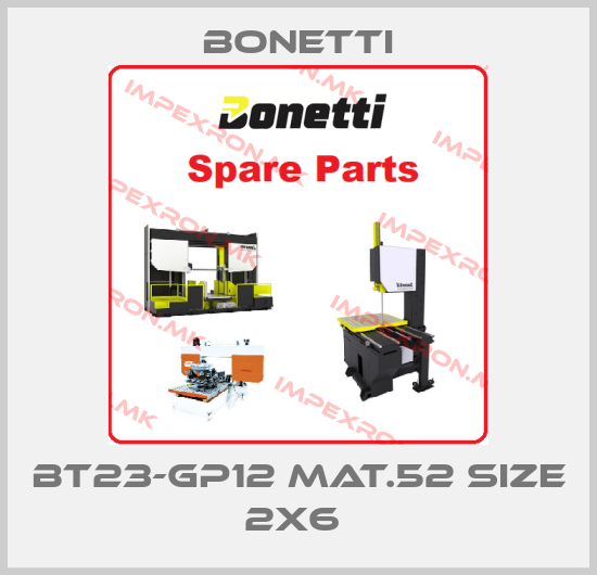 Bonetti-BT23-GP12 MAT.52 SIZE 2X6 price