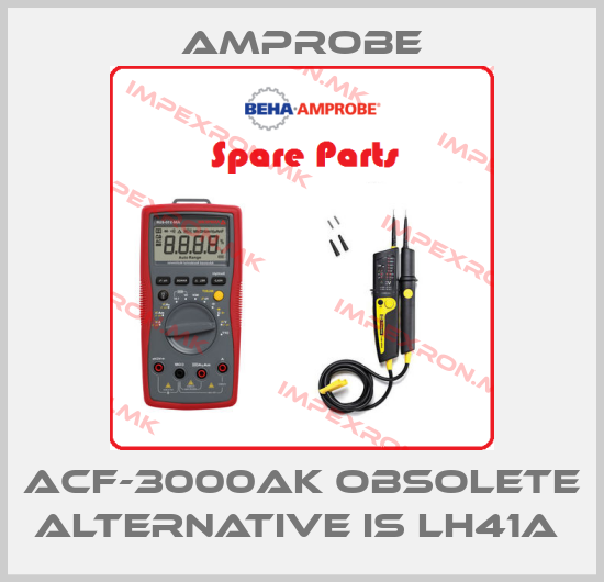 AMPROBE-ACF-3000AK obsolete alternative is LH41A price